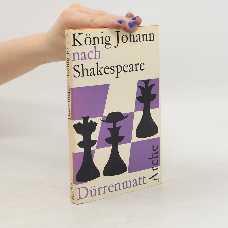 Friedrich Dürrenmatt König Johann nach Shakespeare