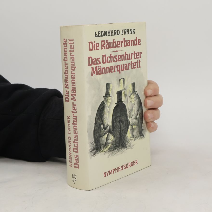 Leonhard Frank Die Räuberbande