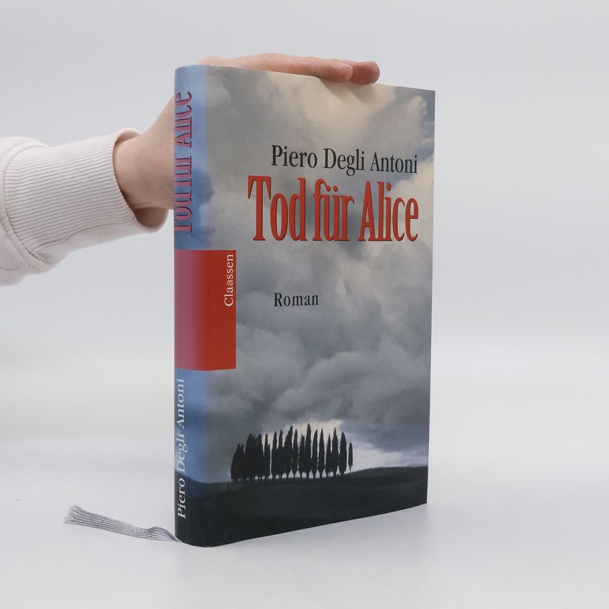 Piero Degli Antoni Tod für Alice