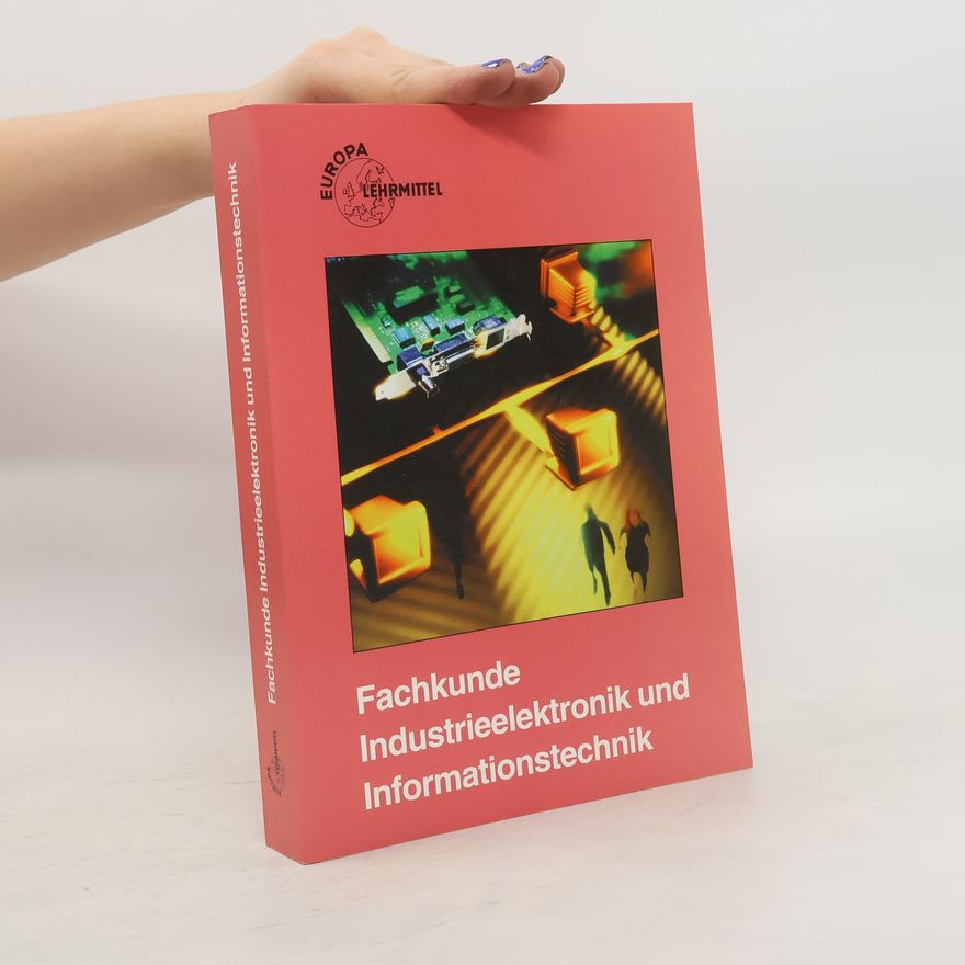 Kolektiv autorů Fachkunde Industrieelektronik und Informationstechnik