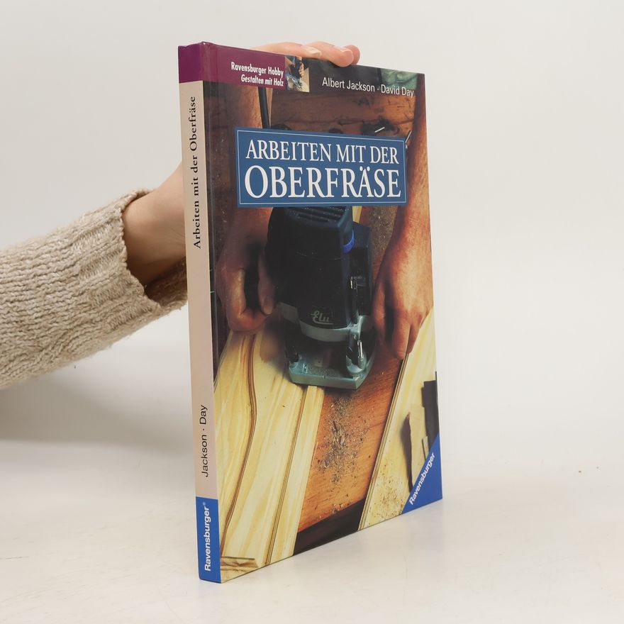 Albert Jackson Arbeiten mit der Oberfräse