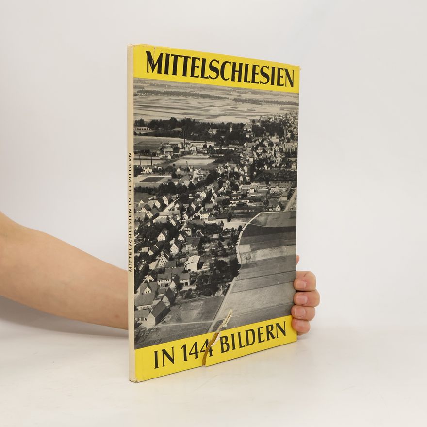 Ernst Birke Mittelschlesien in 144 Bildern