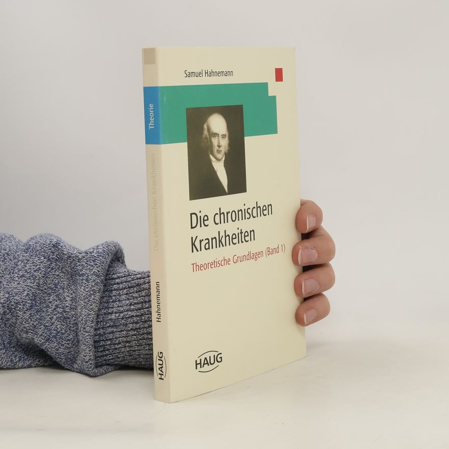 Samuel Hahnemann Die chronischen Krankheiten