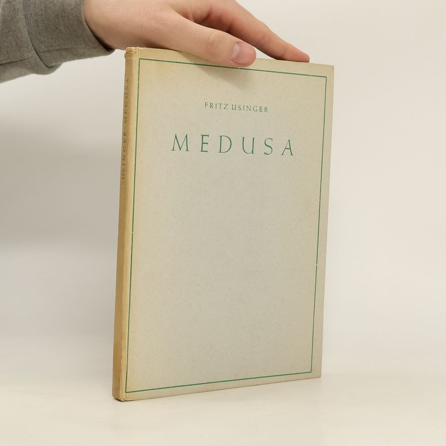 Fritz Usinger Medusa