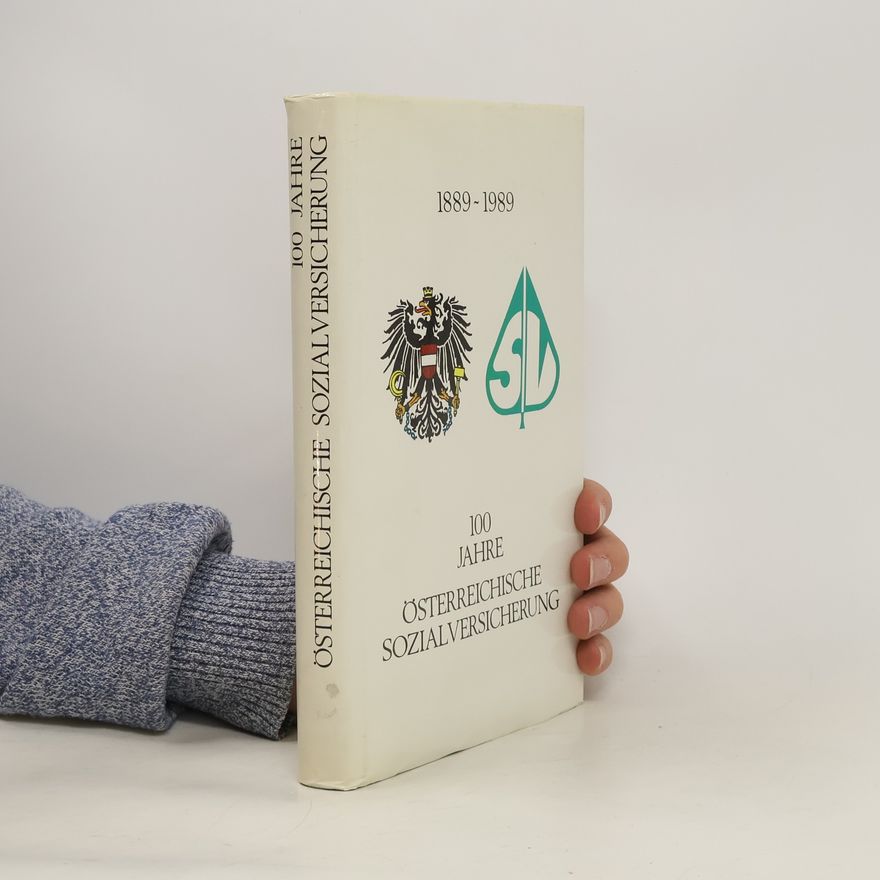 Autorenkollektiv 100 Jahre Österreichische Sozialversicherung 1889-1989