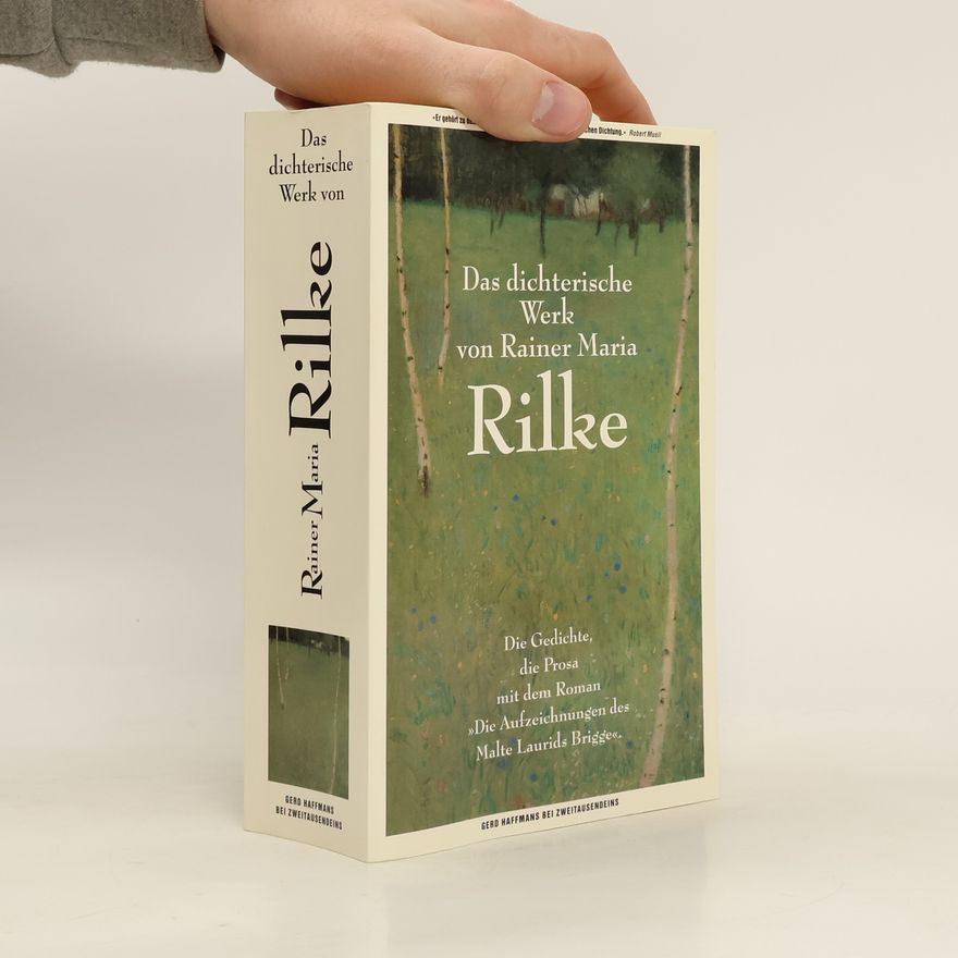 Rainer Maria Rilke Das dichterische Werk von Rainer Maria Rilke