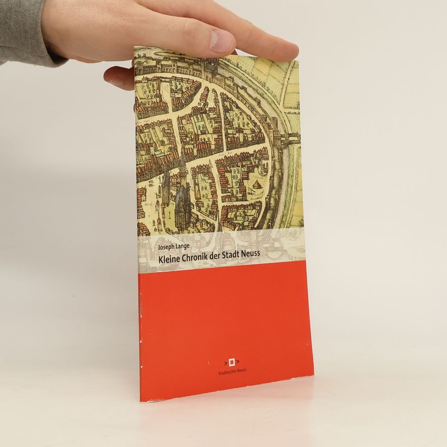 Joseph Lange Kleine Chronik der Stadt Neuss