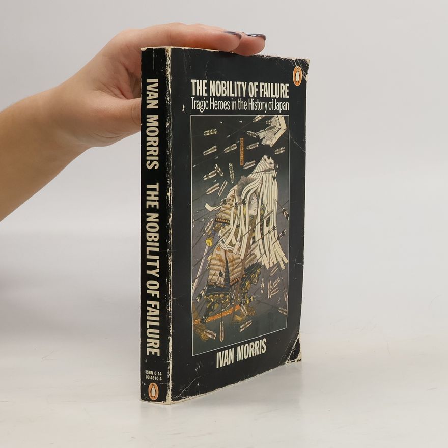 Ivan Morris The Nobility of Failure