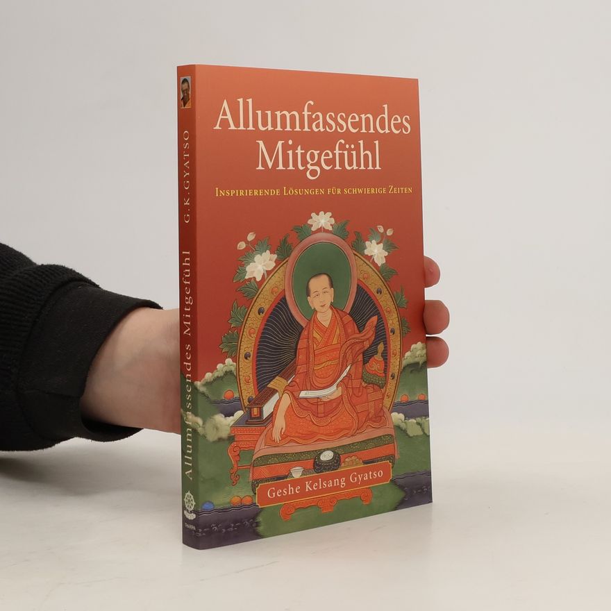 Kelsang Gyatso Allumfassendes Mitgefühl