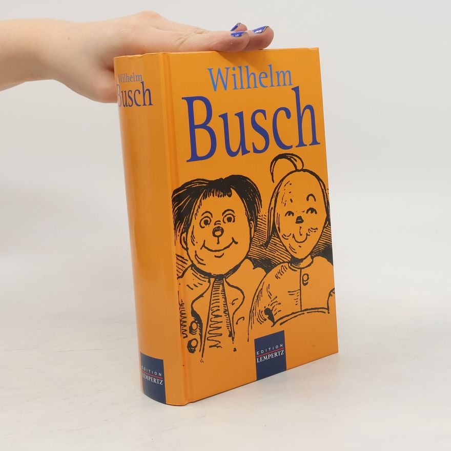 Wilhelm Busch Wilhelm Busch