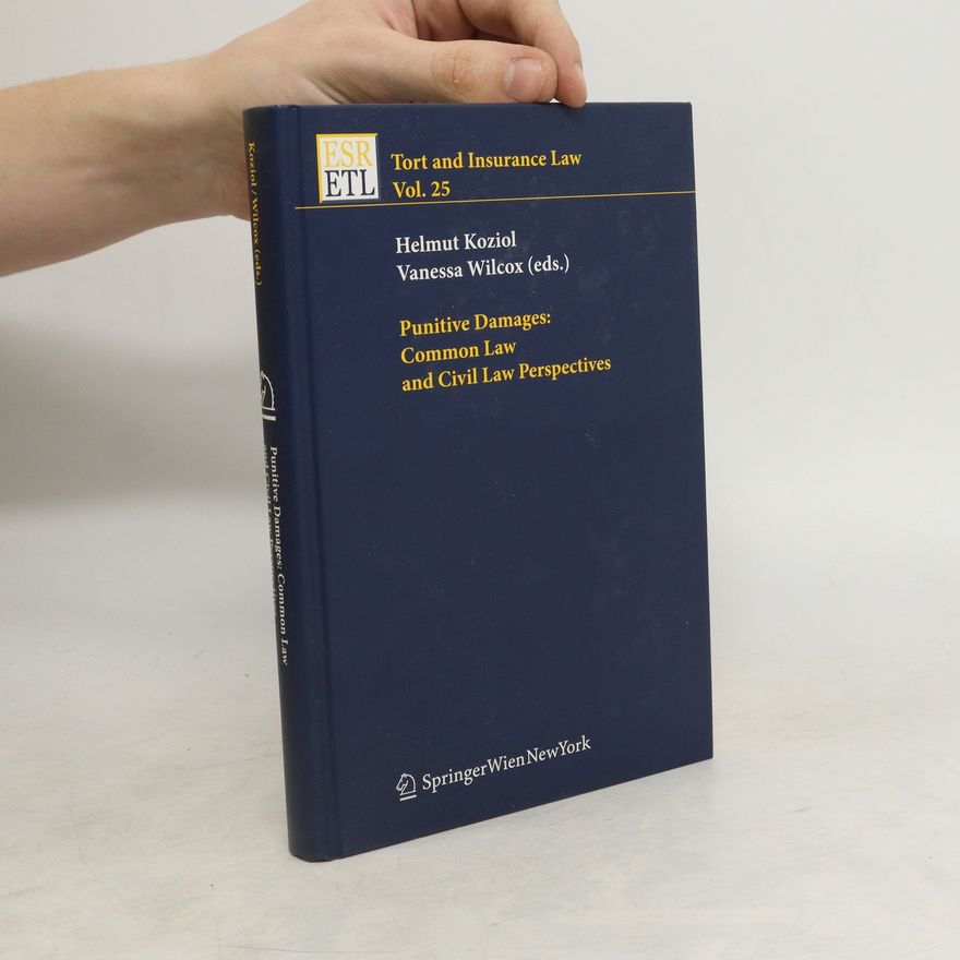 Vanessa Wilcox Punitive Damages: Common Law and Civil Law Perspectives