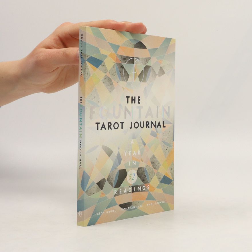 Jason Gruhl The Fountain Tarot Journal: A Year in 52 Readings