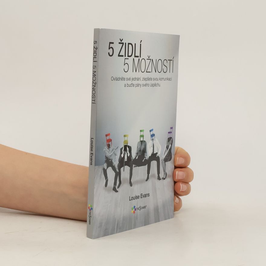 Louise Evans 5 židlí. 5 možností
