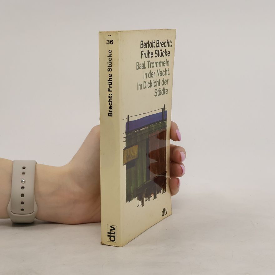 Bertolt Brecht Frühe Stücke