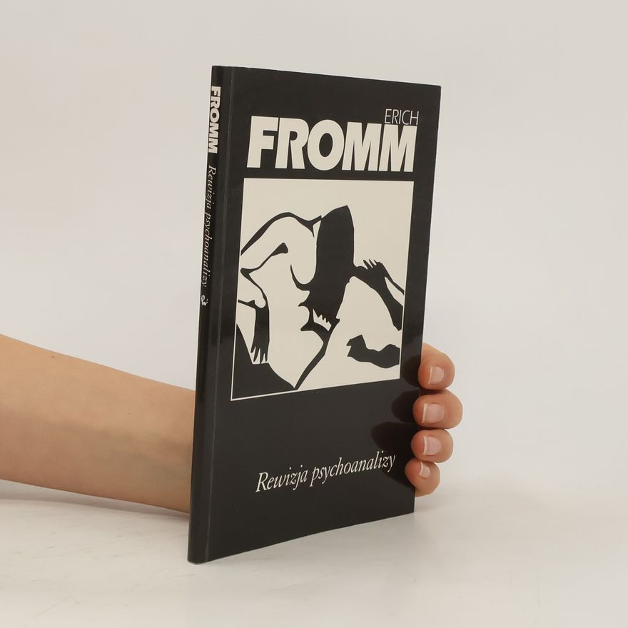 Erich Fromm Rewizja psychoanalizy