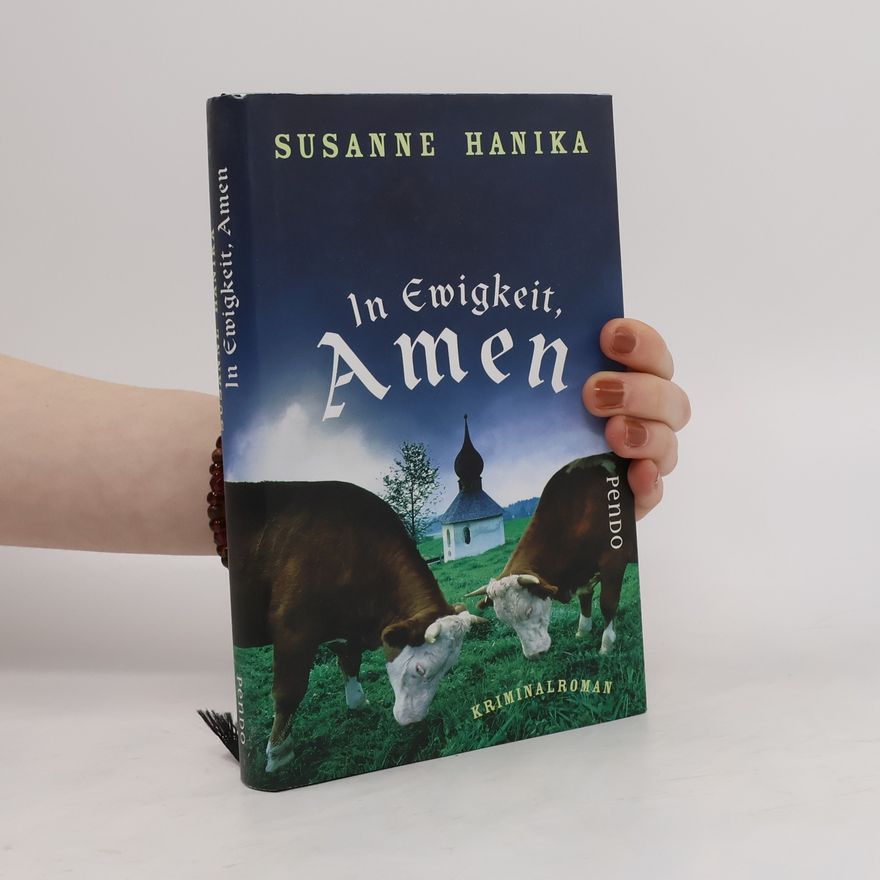 Susanne Hanika In Ewigkeit, Amen