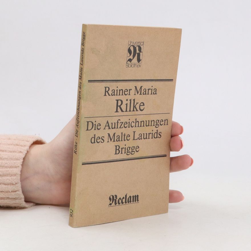 Rainer Maria Rilke Die Aufzeichnungen des Malte Laurids Brigge