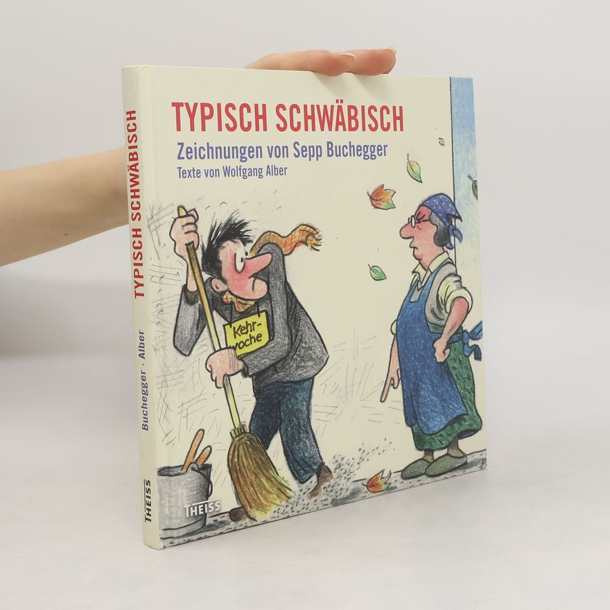 Sepp Buchegger Typisch schwäbisch