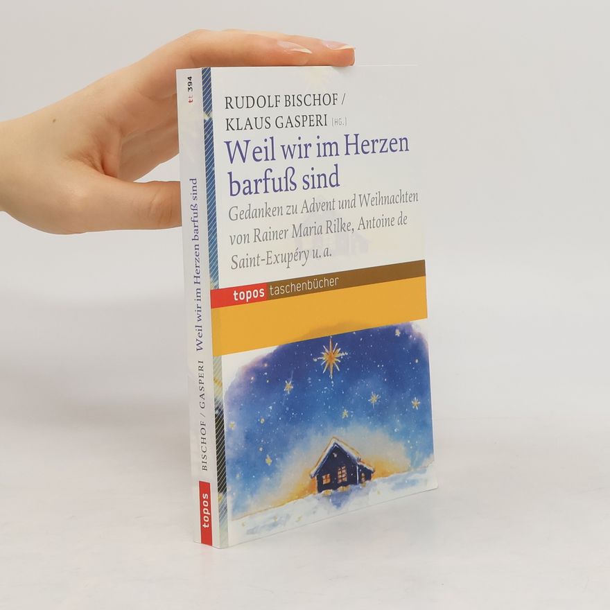 Rainer Maria Rilke Weil wir im Herzen barfuß sind