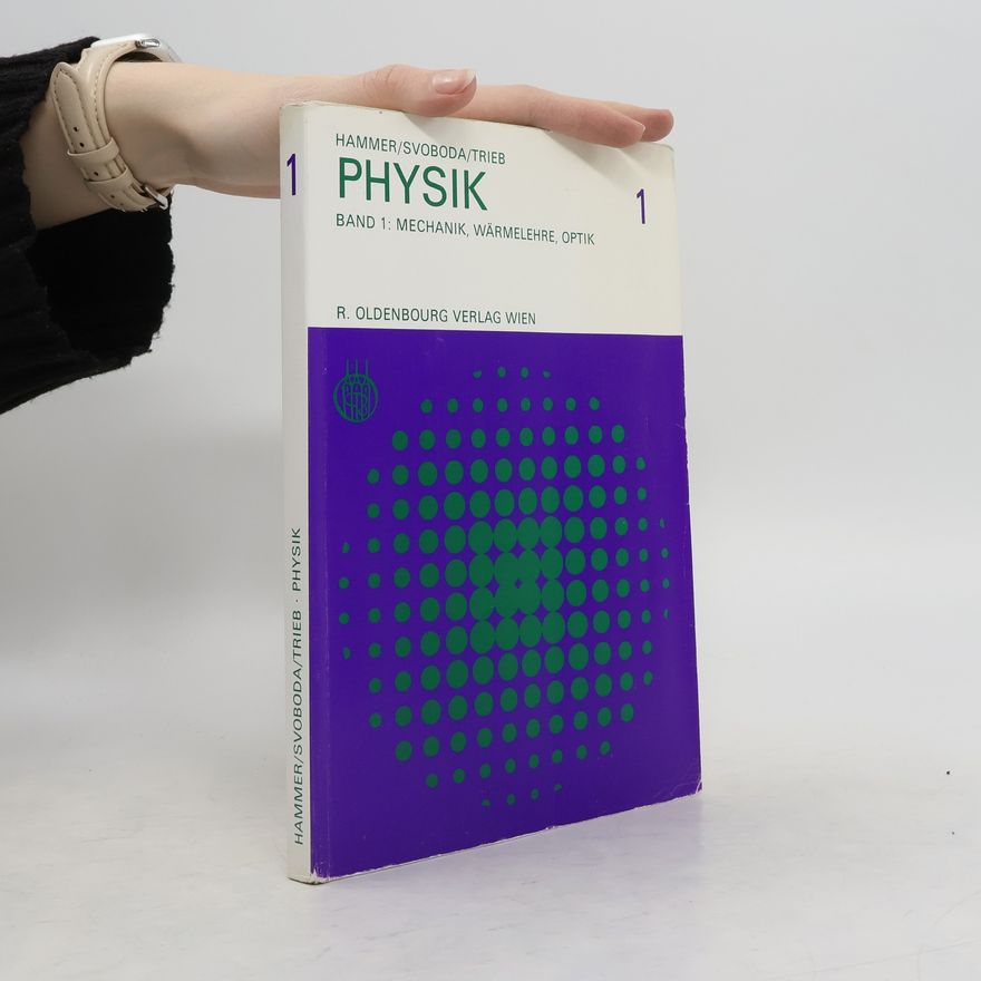 Collectif d'auteurs Physik 1. Mechanik, Wärmelehre, Optik