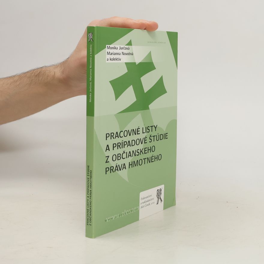 Monika Jurčová Pracovné listy a prípadové štúdie z občianskeho práva hmotného