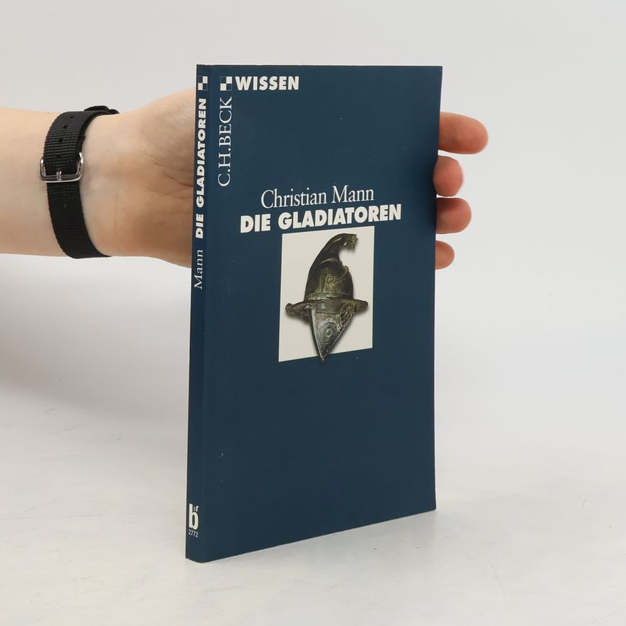 Christian Mann Die Gladiatoren