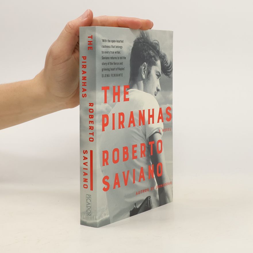 Roberto Saviano The piranhas