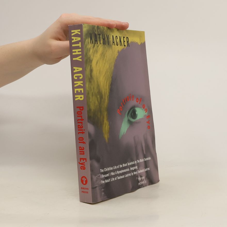 Kathy Acker Portrait of an Eye