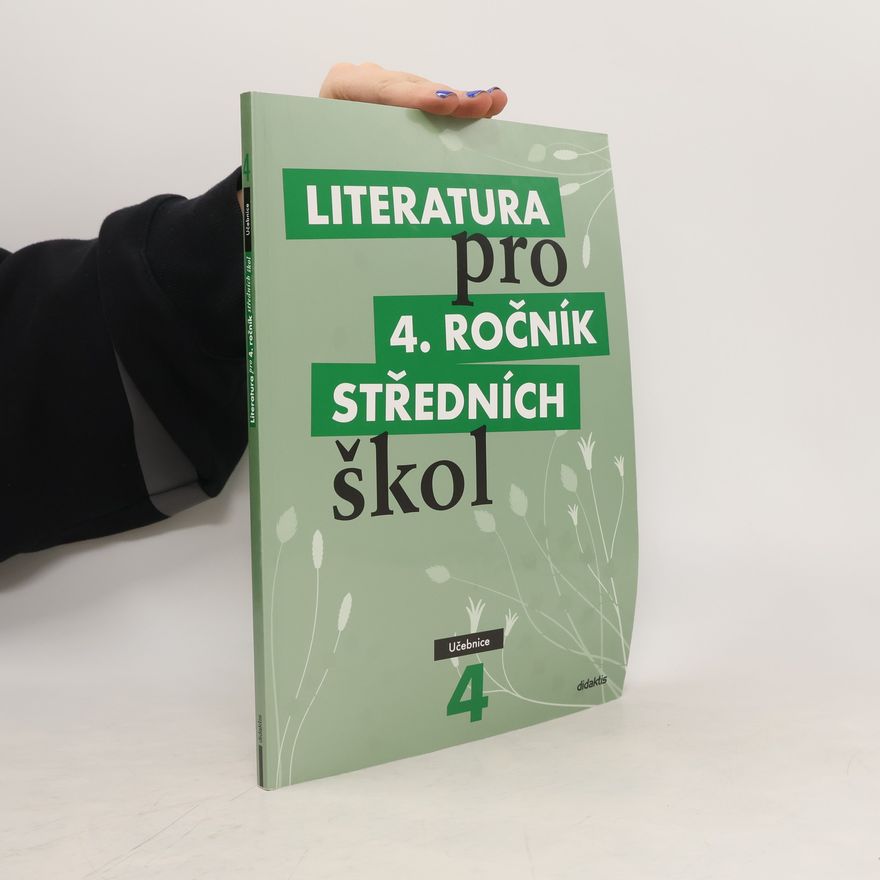 Autorenkollektiv Literatura pro 4. ročník středních škol. Učebnice