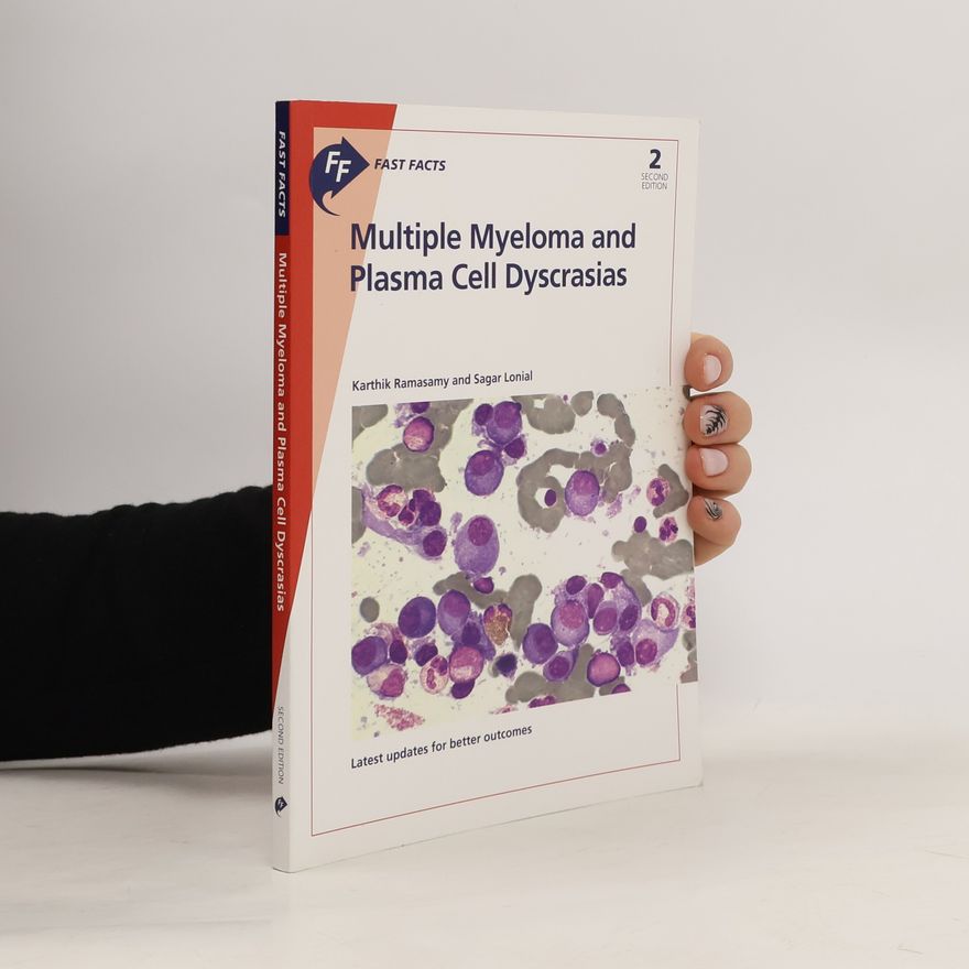 Karthik Ramasamy Fast Facts. Multiple Myeloma and Plasma Cell Dyscrasias