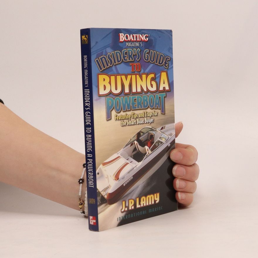 J. P. Lamy Boating Magazine's Insider's Guide to Buying a Powerboat