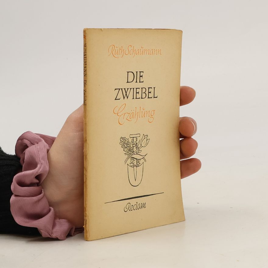 Ruth Schaumann Die Zwiebel