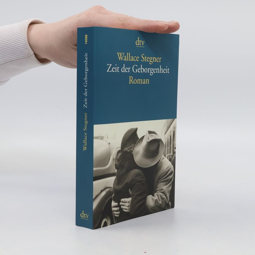 Wallace Stegner Zeit der Geborgenheit