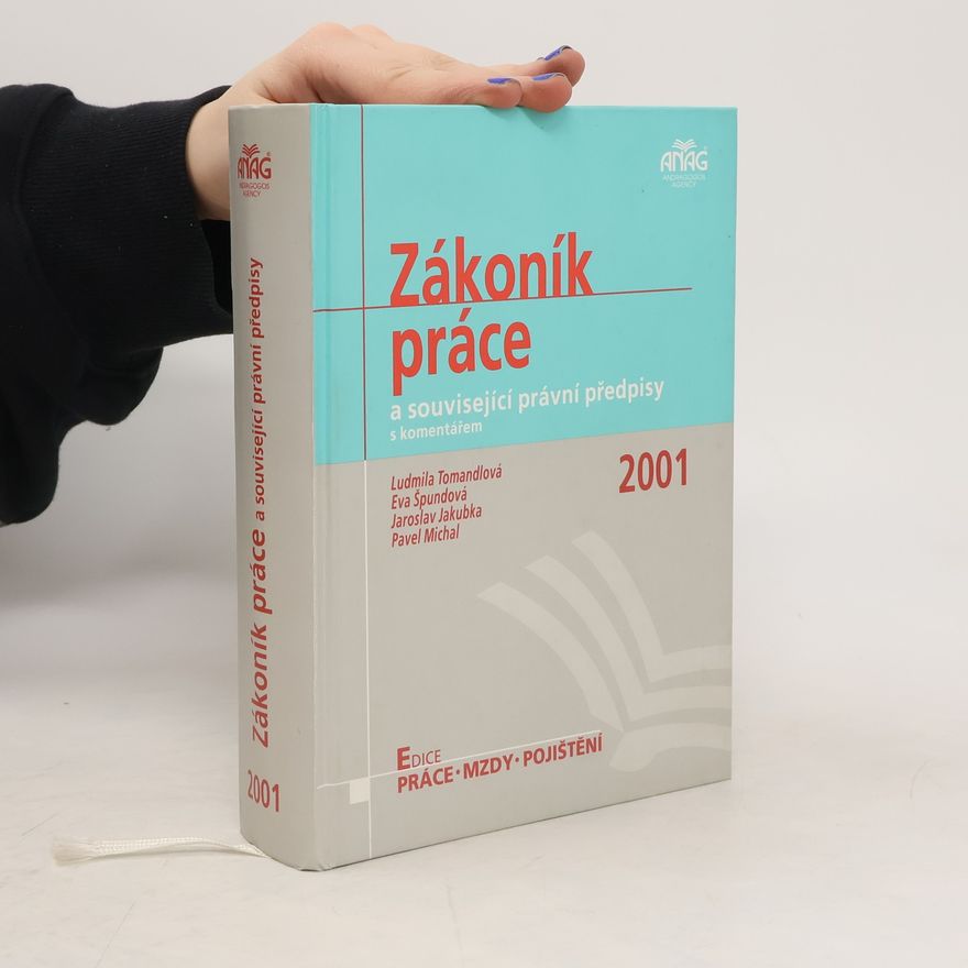 Ludmila Tomandlová Zákoník práce a související právní předpisy s komentářem 2001