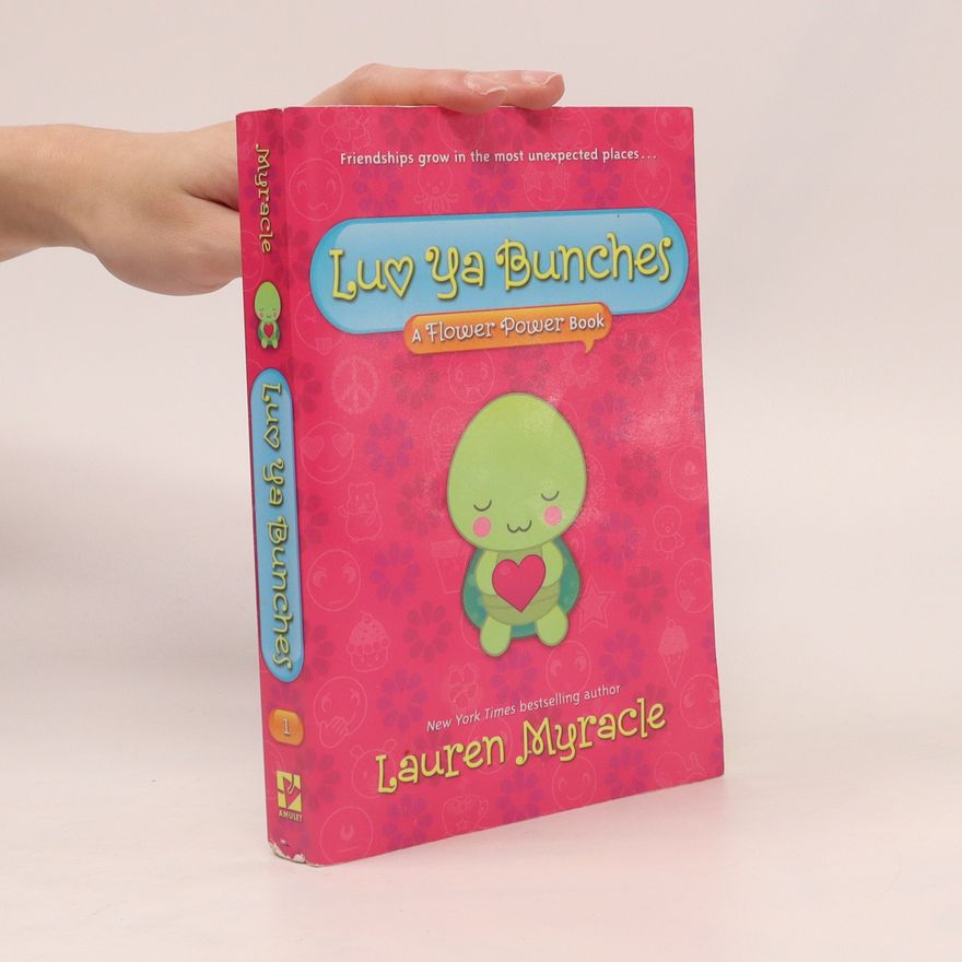 Lauren Myracle Luv Ya Bunches (A Flower Power Book #1)