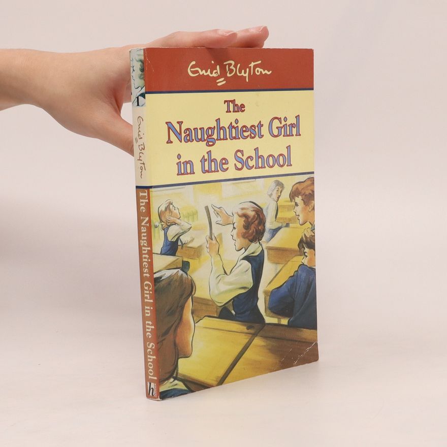 Enid Blyton The Naughtiest Girl in the School