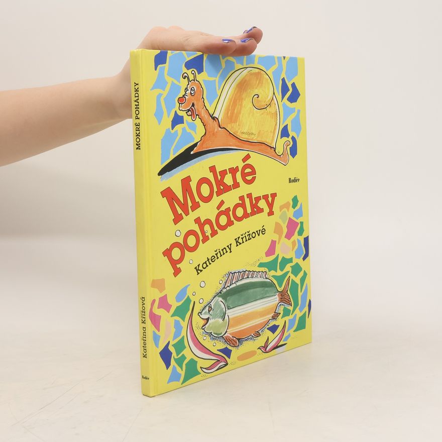 Kateřina Křížová Úplně mokré pohádky