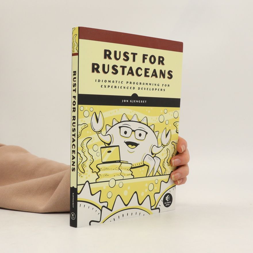 Jon Gjengset Rust For Rustaceans