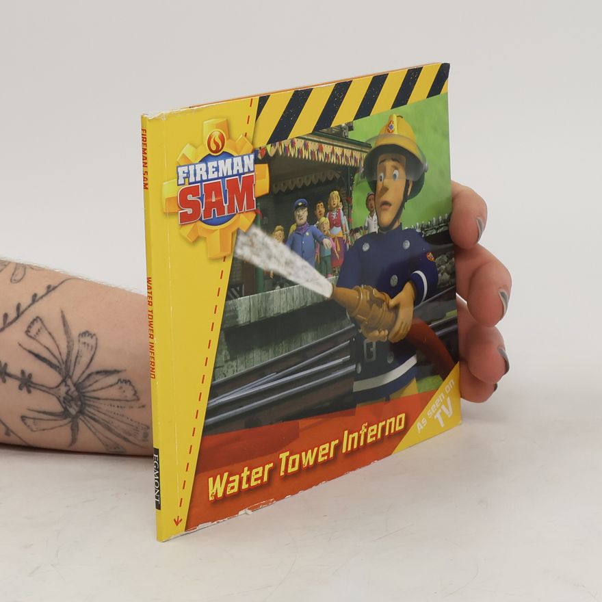 Autorenkollektiv Fireman Sam. Water Tower Inferno