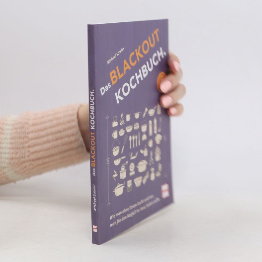 Michael Scheler Das Blackout-Kochbuch