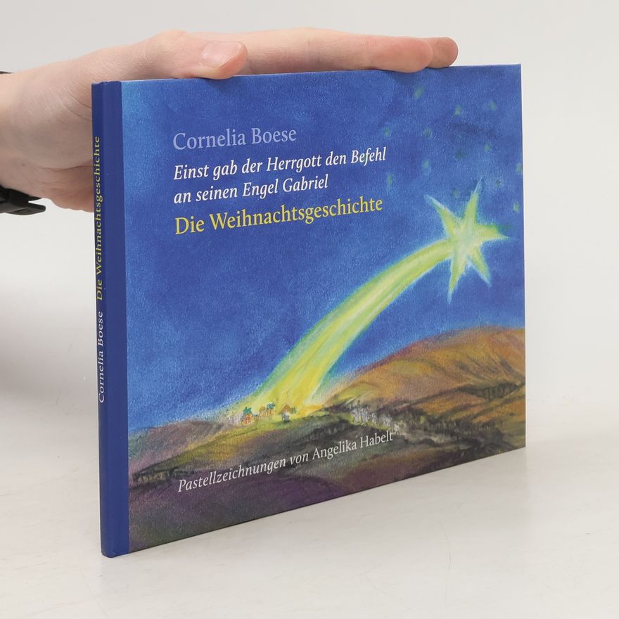 Cornelia Boese Einst gab der Herrgott den Befehl an seinen Engel Gabriel