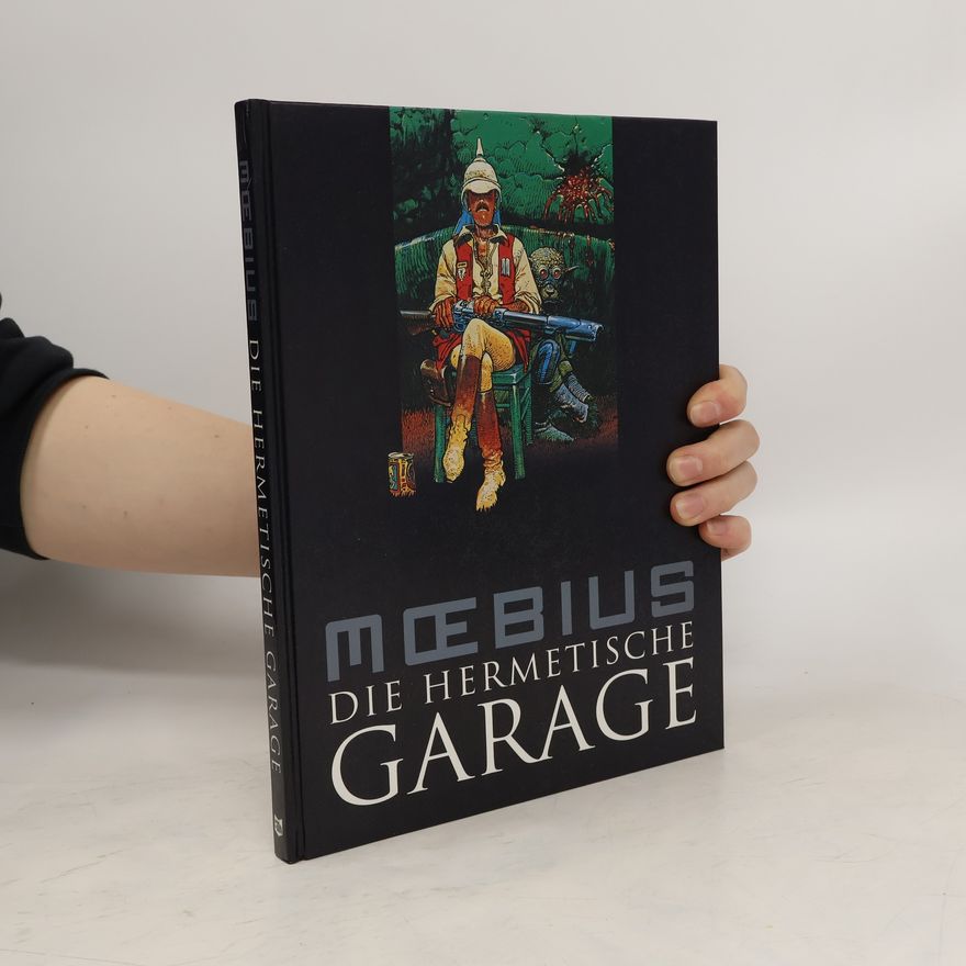 Moebius Die hermetische Garage