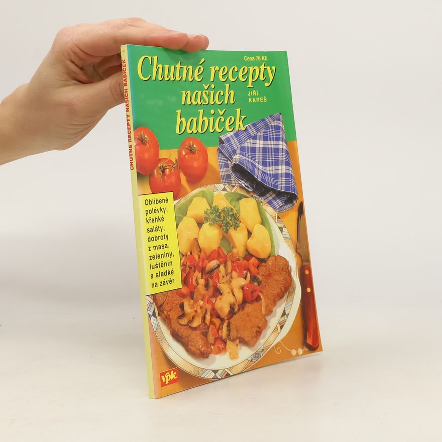 Jiří Kareš Chutné recepty našich babiček