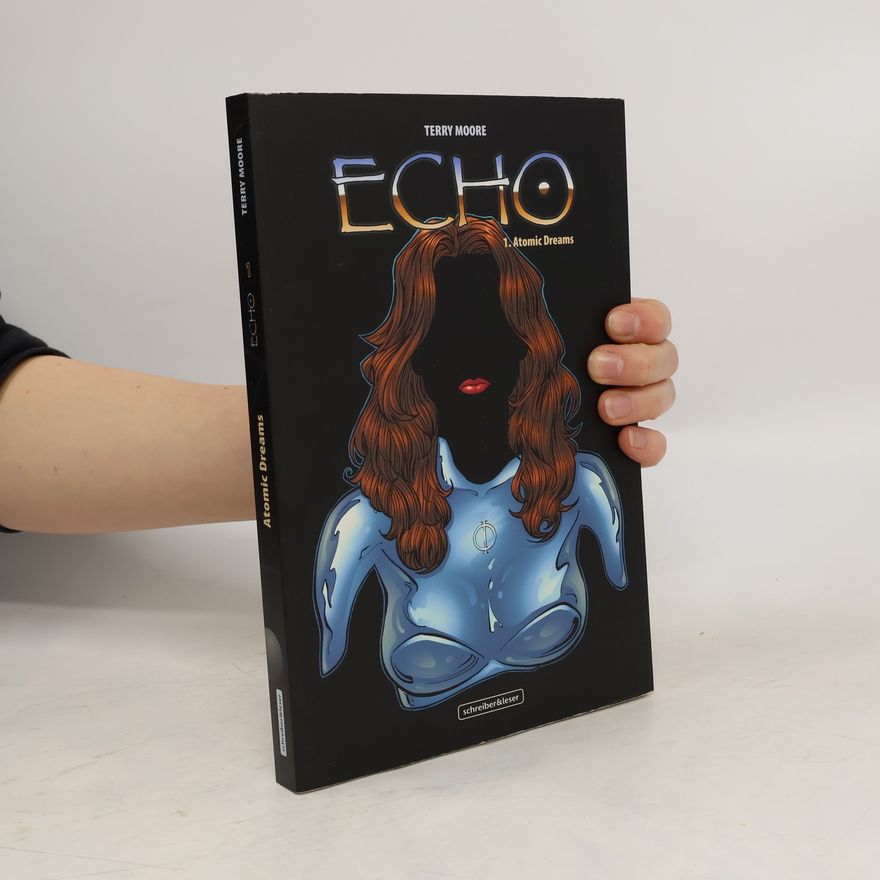 Terry Moore Echo - Atomic Dreams