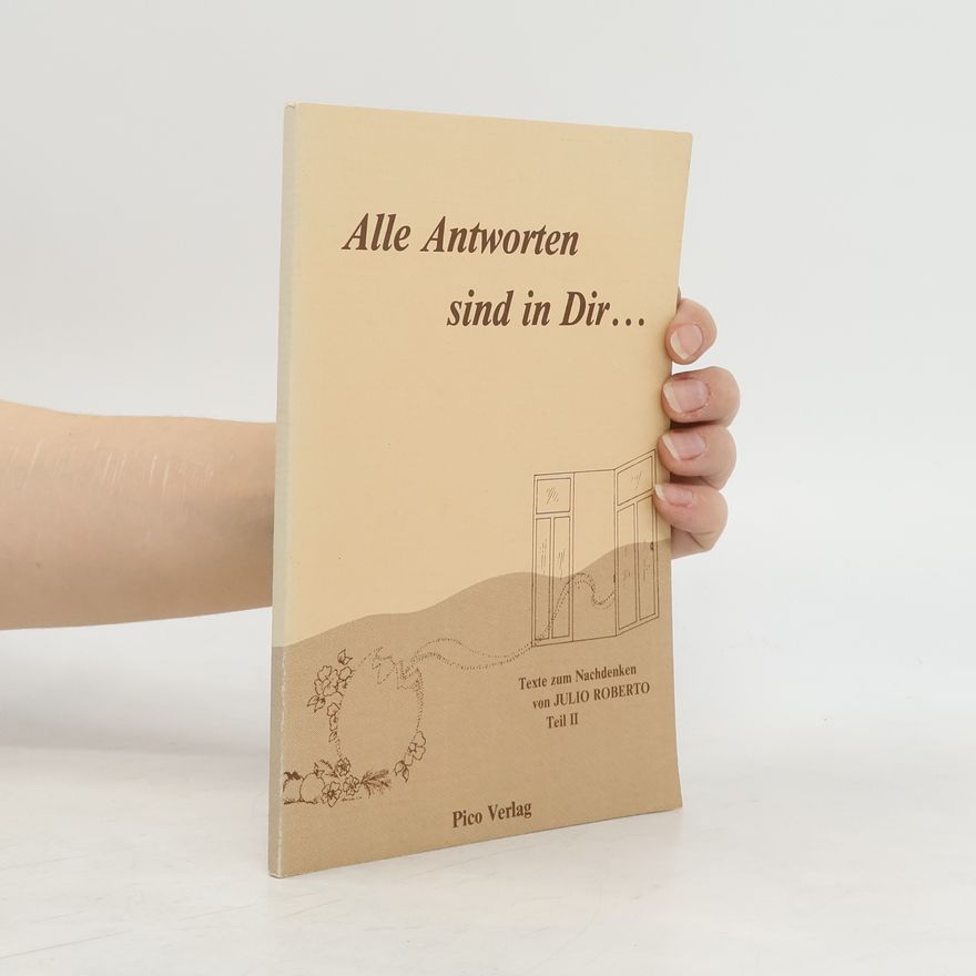 Julio Roberto Alle Antworten sind in Dir ...