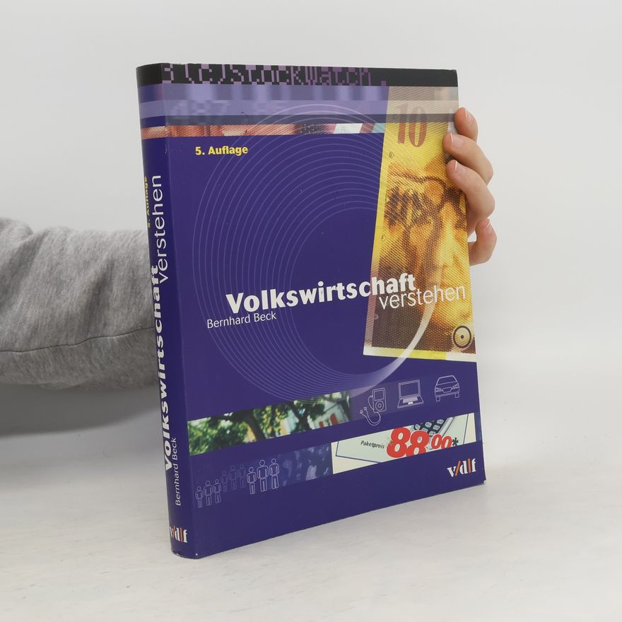 Bernhard Beck Volkswirtschaft verstehen