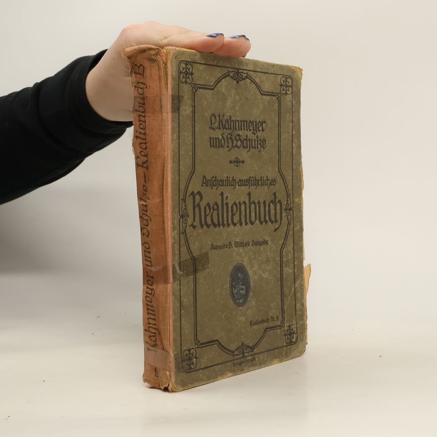 H. Schulze Anschaulich-ausführliches Realienbuch