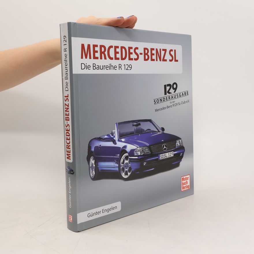 Günther Engelen Mercedes-Benz SL. Die Baureihe R 129