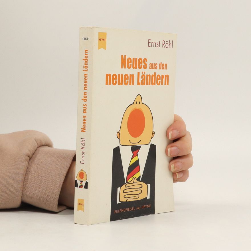 Ernst Röhl Neues aus den neuen Ländern