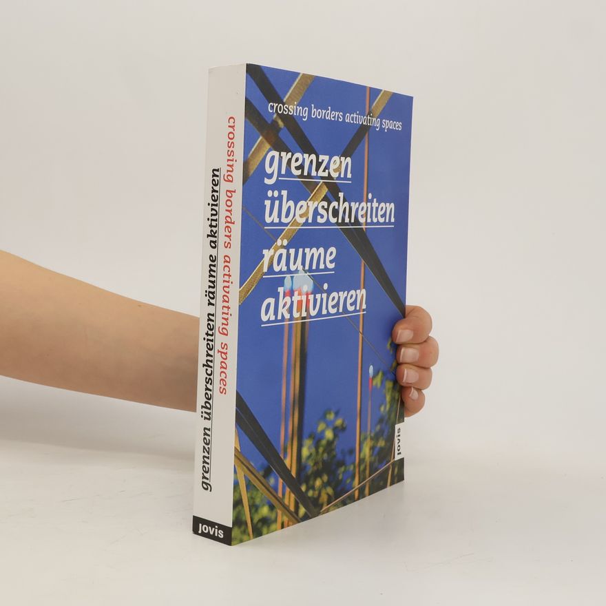 Auteurscollectief Grenzen u¨berschreiten - Räume aktivieren